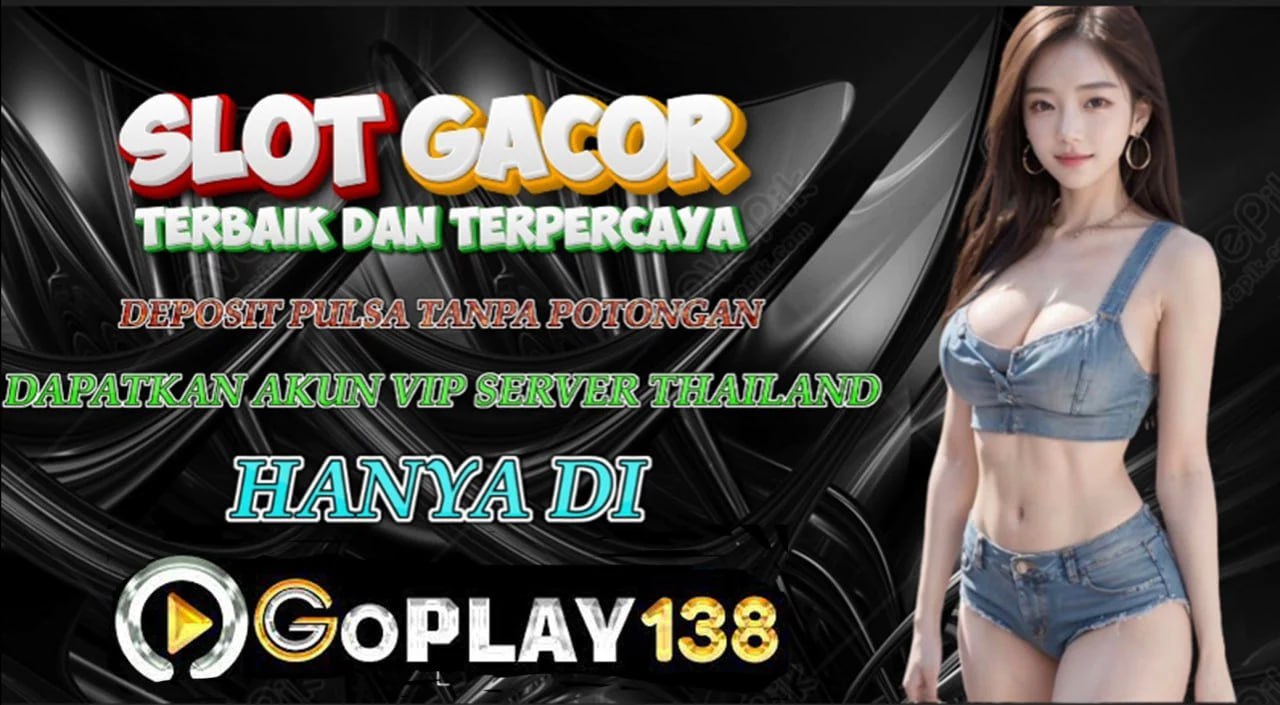 Goplay138: Daftar Akun Slot Server Thailand Winrate Tinggi